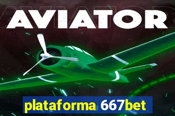plataforma 667bet